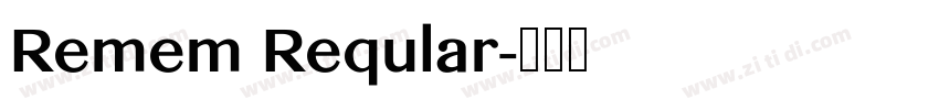 Remem Reqular字体转换
